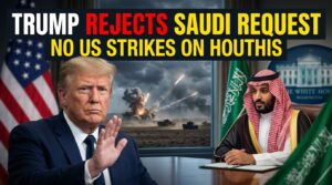 trump-rejects-Saudi-crown-prince-request-us-strikes-Houthis