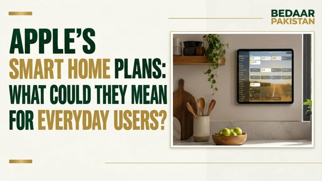 apple-smart-home-2026-everyday-users-BedaarPakistan