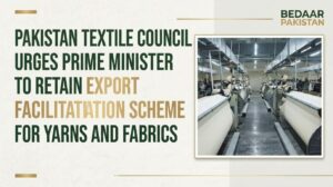 pakistan-textile-council-facilitation-scheme-BedaarPakistan